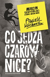 Obrazek Co jedzą czarownice?