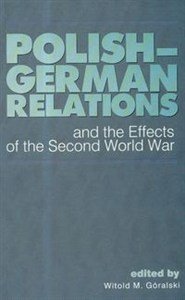 Obrazek Polish German relations and the Effects of the Second World War
