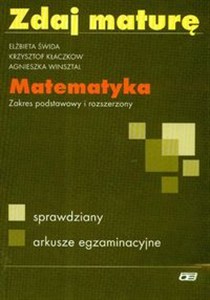 Obrazek Zdaj maturę Matematyka Liceum zakres podstawowy i rozszerzony