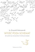 Książka : Wyjść poza... - Krzysztof Matuszewski