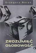 Zrozumieć ... - Grzegorz Noras -  Książka z wysyłką do UK