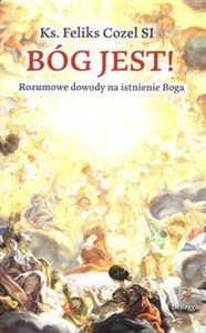 Obrazek Bóg jest! Rozumowe dowody na istnienie Boga