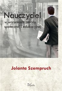 Obrazek Nauczyciel w warunkach zmiany społecznej i edukacyjnej