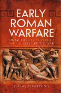 Picture of Early Roman Warfare From the Regal Period to the First Punic War