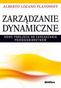 Picture of Zarządzanie dynamiczne Nowe podejście do zarządzania przedsiębiorstwem