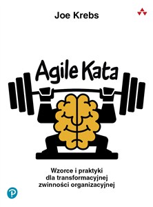 Obrazek Agile Kata Wzorce i praktyki dla transformacyjnej zwinności organizacyjnej