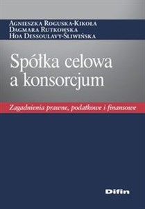 Obrazek Spółka celowa a konsorcjum Zagadnienia prawne, podatkowe i finansowe