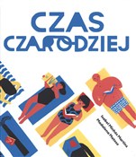 Czas Czaro... - Madalena Matoso, Martins Isabel Minhos -  books in polish 