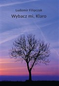 Wybacz mi ... - Ludomir Filipczak -  books in polish 