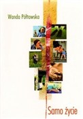Polska książka : Samo życie... - Wanda Półtawska