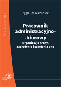Obrazek Pracownik administracyjno-biurowy Organizacja pracy zagrożenia i szkolenia bhp