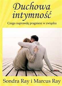 Obrazek Duchowa intymność Czego naprawdę pragniesz w związku
