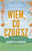 Polska książka : Wiem, co c... - Gabriela Gargaś
