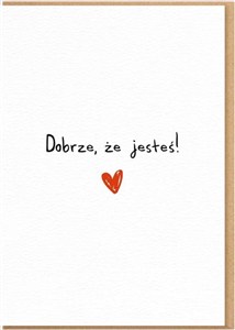 Picture of Dobrze że jesteś kartka okolicznościowa