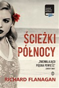 polish book : Ścieżki Pó... - Richard Flanagan