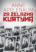 Za żelazną... - Anne Applebaum - Ksiegarnia w UK