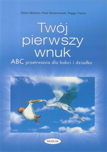 Obrazek Twój pierwszy wnuk. ABC przetrwania dla babci i ..