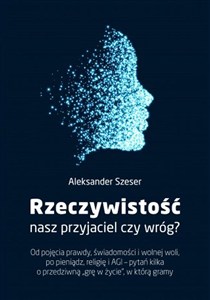 Obrazek Rzeczywistość: nasz przyjaciel czy wróg?