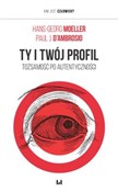 Ty i twój ... - Hans-Georg Moeller, Paul J. D’Ambrosio -  books in polish 