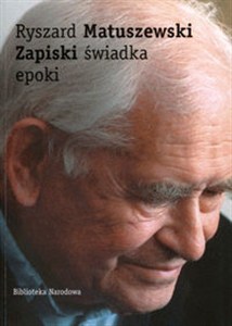 Obrazek Zapiski świadka epoki