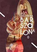 Zobacz : Barszalona... - Aga Sarzyńska