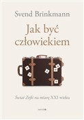 Jak być cz... - Svend Brinkmann -  books in polish 