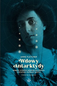 Obrazek Wdowy Antarktydy Kobiety, których mężowie nie wrócili z ostatniej wyprawy Scotta
