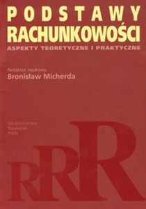 Obrazek Podstawy rachunkowości Aspekty teoretyczne i praktyczne