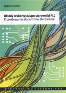 Obrazek Układy wykorzystujące sterowniki PLC Projektowanie algorytmów sterowania