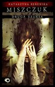 Druga szan... - Katarzyna Berenika Miszczuk -  books in polish 
