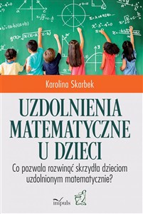 Picture of Uzdolnienia matematyczne u dzieci. Co pozwala rozwinąć skrzydła dzieciom uzdolnionym matematycznie?