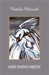 Picture of Nasze piosenki łabędzie