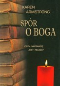 Polska książka : Spór o Bog... - Karen Armstrong