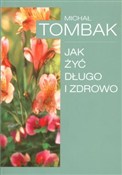 Jak żyć dł... - Michał Tombak -  Książka z wysyłką do UK