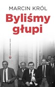 polish book : Byliśmy gł... - Marcin Król