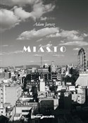 Miasto - Adam Jarosz -  Polish Bookstore 