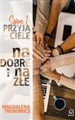Książka : Na dobre i... - Magdalena Trubowicz