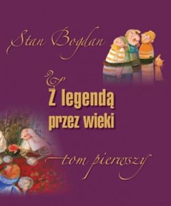 Picture of Z legendą przez wieki Tom 1