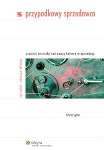 Obrazek Przypadkowy sprzedawca Przejmij kontrolę nad swoją karierą w sprzedaży