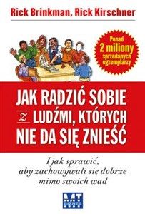 Obrazek Jak radzić sobie z ludźmi, których nie da się znieść i jak sprawić, aby zachowywali się dobrze mimo swoich wad