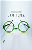 Zobacz : Dublineska... - Enrique Vila-Matas