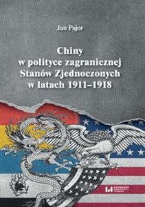 Obrazek Chiny w polityce zagranicznej Stanów Zjednoczonych w latach 1911-1918