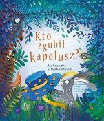 polish book : Kto zgubił... - Aleksandra Struska-Musiał