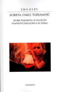 Picture of Kobieta ciało tożsamość Teorie podmiotu w filozofii feministycznej końca XX wieku