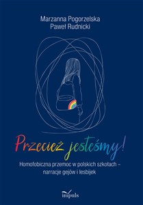 Picture of Przecież jesteśmy! Homofobiczna przemoc w polskich szkołach narracje gejów i lesbijek