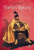 Stefan Bat... - Karol Olejnik -  Polish Bookstore 