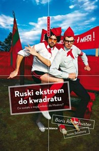 Obrazek Ruski ekstrem do kwadratu Co zostało z mojej miłości do Moskwy?