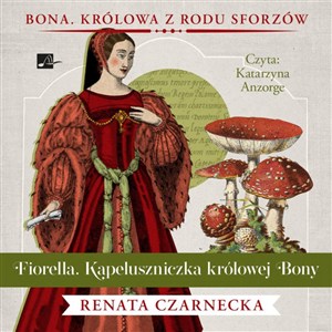 Obrazek [Audiobook] Fiorella. Kapeluszniczka królowej Bony