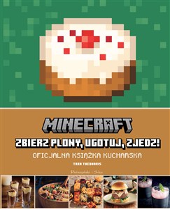 Obrazek Minecraft: zbierz plony, ugotuj, zjedz! Oficjalna książka kucharska