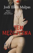 Książka : Ten Mężczy... - Jodi Ellen Malpas